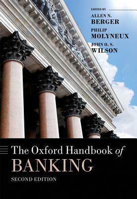 The Oxford Handbook of Banking, Second Edition by 