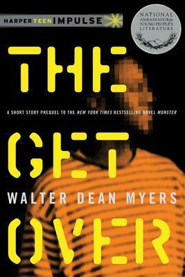 The Get Over by Walter Dean Myers