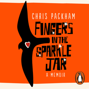 Fingers in the Sparkle Jar: A Memoir by Chris Packham