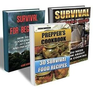 Survival BOX SET 3 In 1. Prepper's Guide On Outdoor Cooking With 30 Survival Food Recipes + 20 Canning And Preserving Tips: by Susan Davidson, Helen Earls