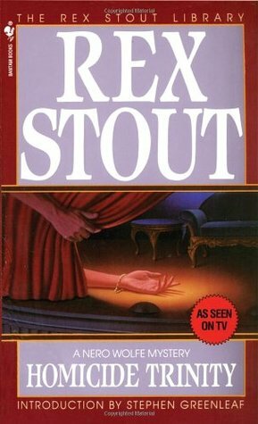 Homicide Trinity by Stephen Greenleaf, Rex Stout