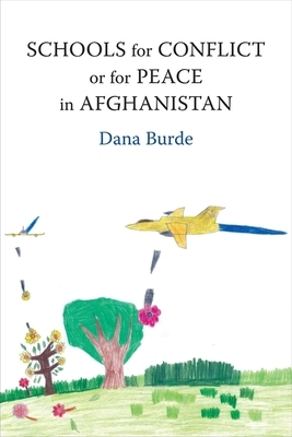 Schools for Conflict or for Peace in Afghanistan by Dana Burde