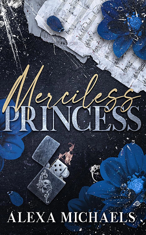 Merciless Princess  by Alexa Michaels