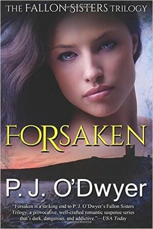 Forsaken by P.J. O'Dwyer