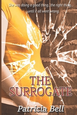 The Surrogate by Patricia Bell