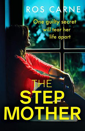 The Stepmother: An emotional and suspenseful novel packed with family secrets by Ros Carne, Ros Carne