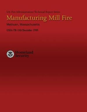 Manufacturing Mill Fire- Methuen, Massachusetts by U. S. Department of Homeland Security, U. S. Fire Administration