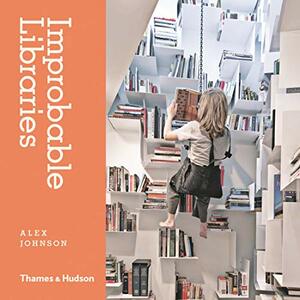 Improbable Libraries by Alex Johnson