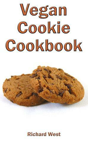 Vegan Cookie Cookbook by Richard West