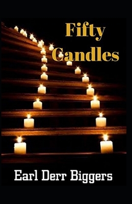 Fifty Candles Illustrated by Earl Derr Biggers
