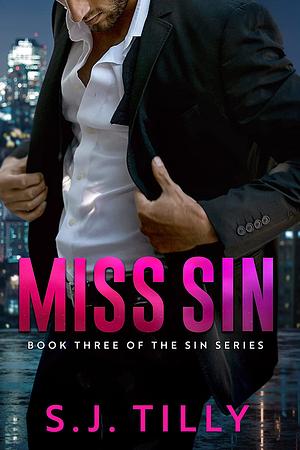 Miss Sin  by S.J. Tilly