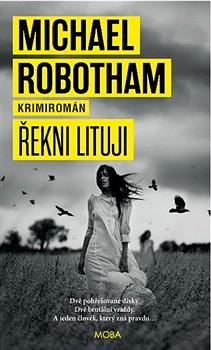 Řekni lituji by Michael Robotham