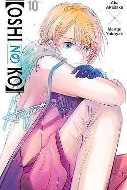 [Oshi No Ko], Vol. 10 by Aka Akasaka, Taylor Engel, Abigail Blackman, Mengo Yokoyari