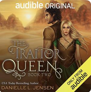 The Traitor Queen by Danielle L. Jensen