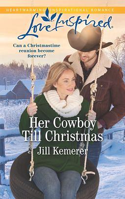 Her Cowboy Till Christmas by Jill Kemerer