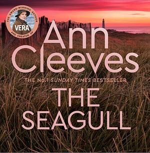 The Seagull: A Vera Stanhope Mystery by Ann Cleeves