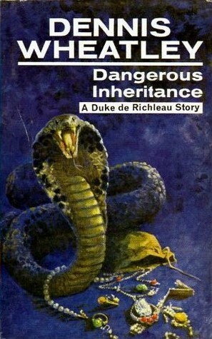 Dangerous Inheritance by Dennis Wheatley