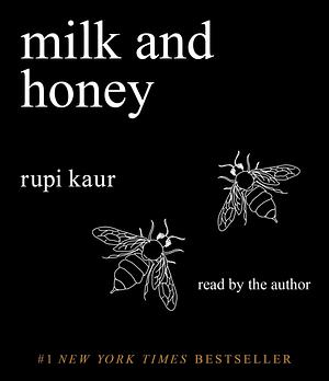 Milk and Honey by Rupi Kaur