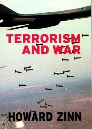 Terrorism and War by Howard Zinn, Anthony Arnove