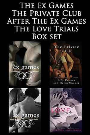 The Ex Games, The Private Club, After The Ex Games, & The Love Trials Box set (All Four Books in One) by Helen Cooper, J.S. Cooper