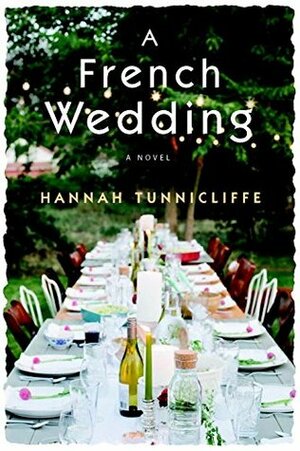 A French Wedding by Hannah Tunnicliffe