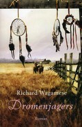 Dromenjagers by Richard Wagamese, Hans van Cuijlenborg