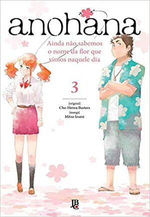 Anohana vol. 03 by Mitsu Izumi, Cho-Heiwa Busters