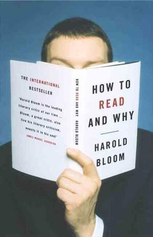 How to Read and Why by Harold Bloom