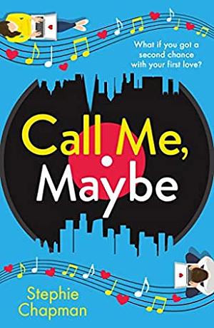 Call Me, Maybe by Stephie Chapman