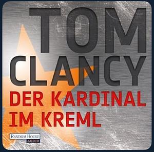 Der Kardinal im Kreml by Tom Clancy