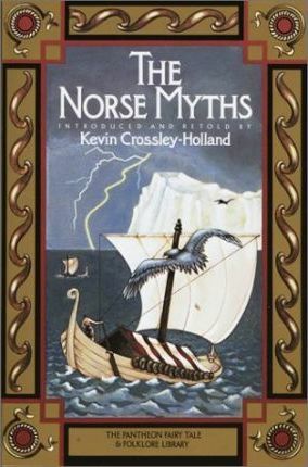 The Norse Myths by Kevin Crossley-Holland