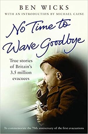 No Time to Wave Goodbye by Ben Wicks