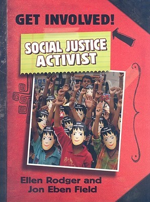 Social Justice Activist by Jon Ebenfield, Ellen Rodger