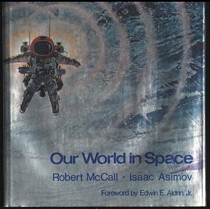 Our World in Space by Isaac Asimov