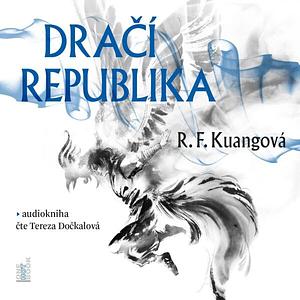 Dračí republika by R.F. Kuang