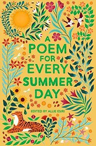 A Poem for Every Summer Day by Allie Esiri