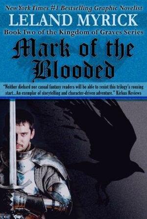 Mark of the Blooded by Leland Myrick