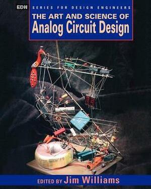 The Art and Science of Analog Circuit Design by Jim Williams