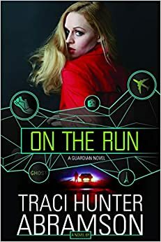 On the Run by Traci Hunter Abramson