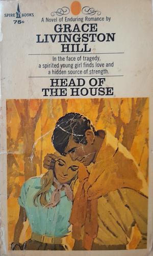 Head of the House by Grace Livingston Hill