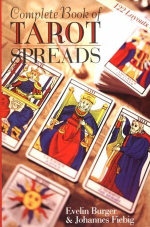 Complete Book of Tarot Spreads by Evelin Bürger, Johannes Fiebig