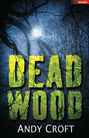 Dead Wood by Andy Croft