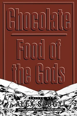 Chocolate: Food of the Gods by Alex Szogyi