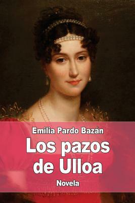 Los pazos de Ulloa by Emilia Pardo Bazán