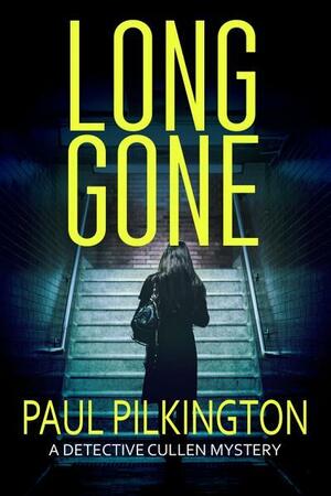 Long Gone by Paul Pilkington