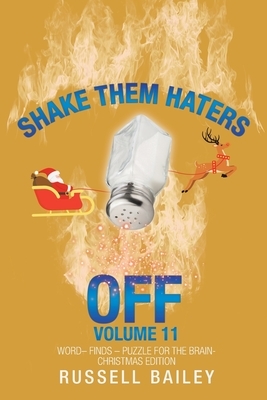 Shake Them Haters off Volume 11: Word- Finds - Puzzle for the Brain-Christmas Edition by Russell Bailey