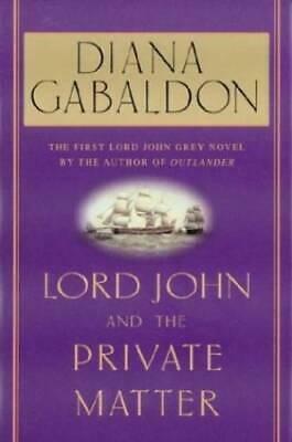 Lord John and the Private Matter by Diana Gabaldon