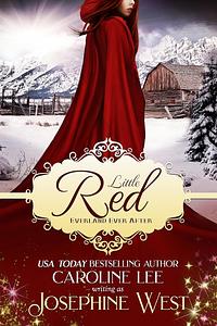 Little Red by Caroline Lee, Caroline Lee