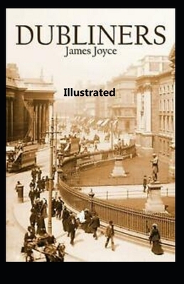 Dubliners Illustrated by James Joyce