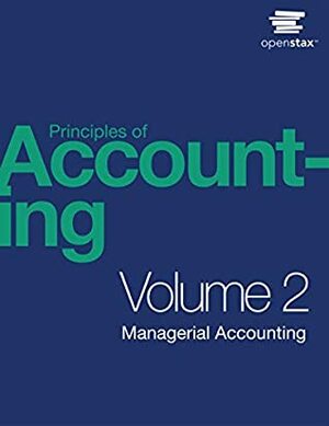 Principles of Accounting, Volume 2: Managerial Accounting by Dixon Cooper, Patty Graybeal, Mitchell Franklin, OpenStax